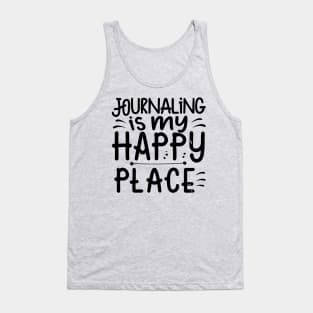 Journaling Is My Happy Place Tank Top